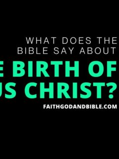 What Does The Bible Say About The Birth Of Jesus Christ?