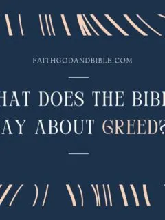 What does the Bible say about Greed?