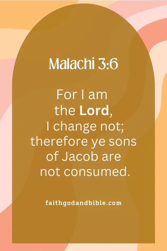 For I am the Lord, I change not; therefore ye sons of Jacob are not consumed.