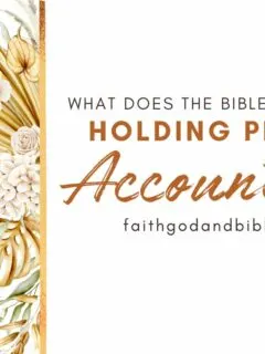 What Does The Bible Say About Holding People Accountable