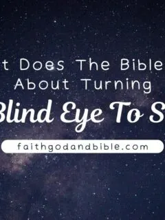 What Does The Bible Say About Turning A Blind Eye To Sin