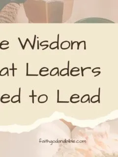 The Wisdom That Leaders Need to Lead