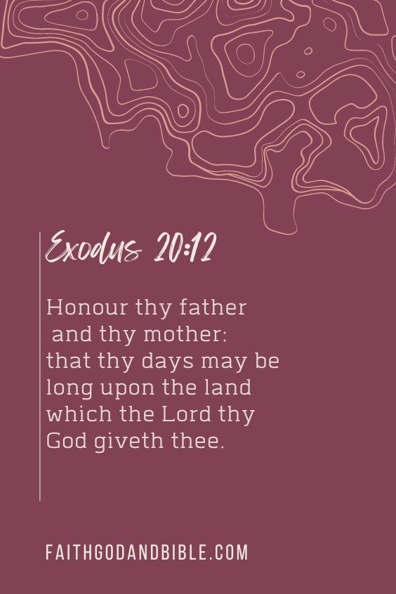 Honour thy father and thy mother: that thy days may be long upon the land which the Lord thy God giveth thee.
