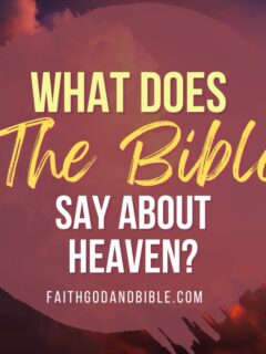 What Does The Bible Say About Heaven?