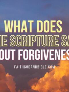 What Does Scripture Say About Forgiveness?