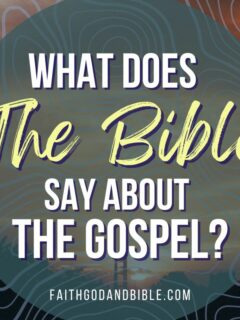 What Does the Bible Say About the Gospel?