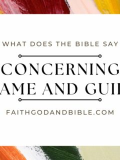 What Does The Bible Say Concerning Shame And Guilt