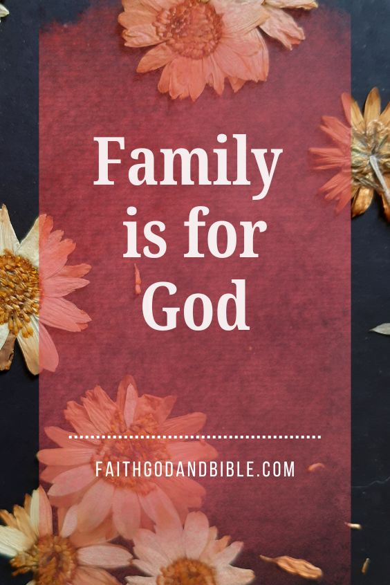 Family is for God