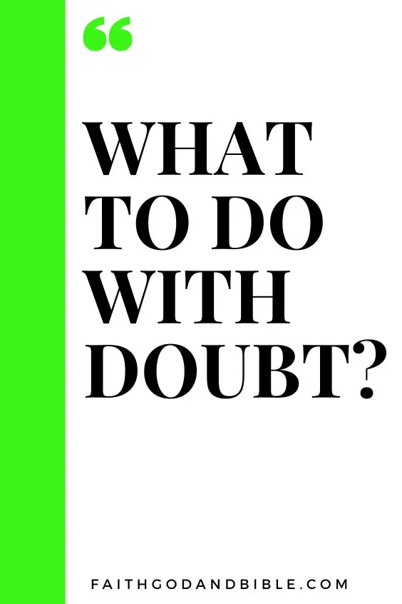 What to Do with Doubt?