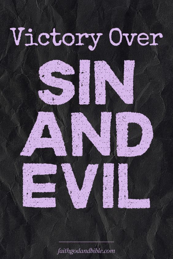 Victory Over Sin and Evil 