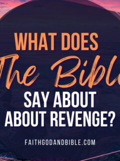 What Does The Bible Say About Revenge?