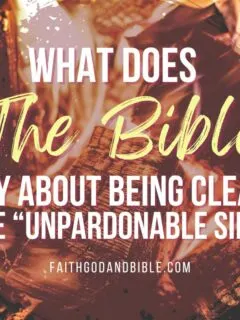 What Does the Bible Say About the “Unpardonable Sin?”