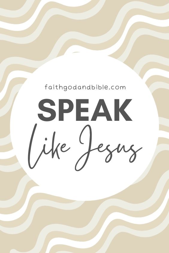 Speak Like Jesus
