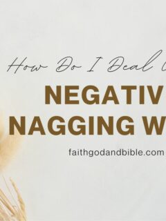 How Do I Deal With a Negative, Nagging Wife?