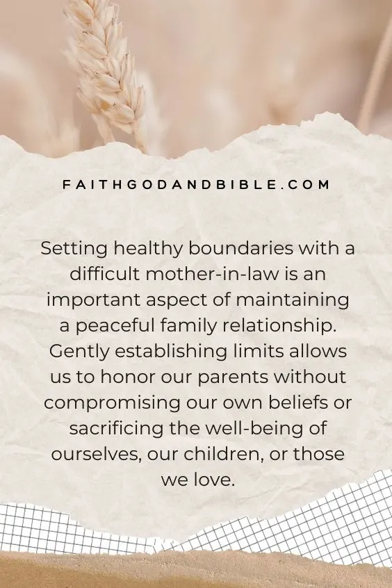 Setting healthy boundaries with a difficult mother-in-law is an important aspect of maintaining a peaceful family relationship. Gently establishing limits allows us to honor our parents without compromising our own beliefs or sacrificing the well-being of ourselves, our children, or those we love.