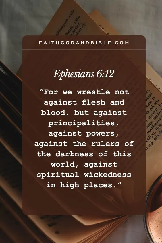For we wrestle not against flesh and blood, but against principalities, against powers, against the rulers of the darkness of this world, against spiritual wickedness in high places.